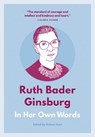 Ruth Bader Ginsburg: In Her Own Words - Helena Hunt - 9781572842496