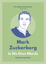 Mark Zuckerberg: In His Own Words - George Beahm - 9781572842625