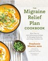 The Migraine Relief Plan Cookbook - Stephanie Weaver - 9781572843110