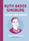 Ruth Bader Ginsburg: In Her Own Words - Helena Hunt - 9781572843134