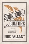 Sourdough Culture - Eric Pallant - 9781572843462