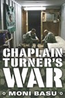Chaplain Turner's War - Moni Basu - 9781572844056