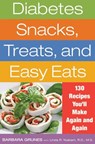 Diabetes Snacks, Treats, and Easy Eats - Barbara Grunes ; Linda R. Yoakam, MS, RD - 9781572846654