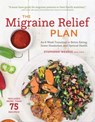 The Migraine Relief Plan - Stephanie Weaver - 9781572847897