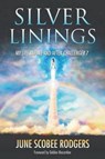 Silver Linings: My Life Before and After Challenger 7 - RODGERS,  June Scobee - 9781573126946