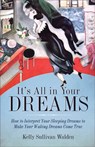 It's All in Your Dreams - Kelly Sullivan (Kelly Sullivan Walden) Walden - 9781573245906