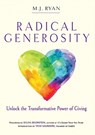 Radical Generosity - M.J. (M.J. Ryan) Ryan - 9781573247405