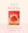 365 Days of Love - Daphne Rose (Daphne Rose Kingma ) Kingma - 9781573247597