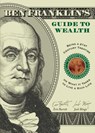 Ben Franklin's Guide to Wealth - Erin (Erin Barrett) Barrett ; Jack (Jack Mingo) Mingo - 9781573249539