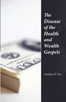 The Disease of the Health & Wealth Gospels - Gordon D. Fee - 9781573830669