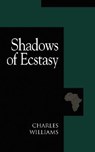 Shadows of Ecstasy - Charles Williams - 9781573831093