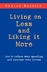Living on Less and Liking it More - Ms. Maxine Hancock ; Maxine Hancock - 9781573831383