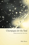 Champagne for the Soul - Mike Mason - 9781573833905