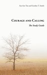 Courage and Calling - Gordon T. Smith ; Soo-Inn Tan - 9781573834100