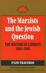 The Marxists and the Jewish Question - TRAVERSO,  Enzo - 9781573923279