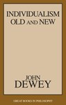 Individualism Old and New - John Dewey - 9781573926935