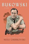 Bukowski, A Life - Neeli Cherkovski - 9781574232417