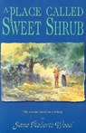 A Place Called Sweet Shrub - Jane Roberts Wood - 9781574410792