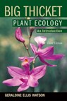 Big Thicket Plant Ecology - Geraldine Ellis Watson - 9781574412147