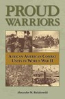 Proud Warriors Volume 6 - Alexander M Bielakowski - 9781574418392