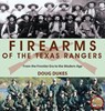 Firearms of the Texas Rangers - Doug Dukes - 9781574419344