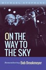 On the Way to the Sky Volume 20 - Michael Stephans - 9781574419696