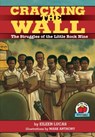 Cracking the Wall: The Struggles of the Little Rock Nine - Eileen Lucas - 9781575052274