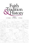 Faith, Tradition, and History - Alan R. Millard ; James K. (Trinity Evangelical Divinity School) Hoffmeier ; David W. Baker - 9781575061894