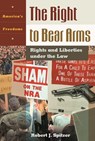 The Right to Bear Arms - Robert J. Spitzer - 9781576073476
