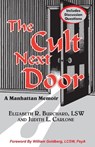 The Cult Next Door - Elizabeth R. Burchard ; Judith L. Carlone - 9781576333006