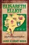 Elisabeth Elliot: Joyful Surrender - Janet Benge - 9781576585139
