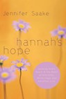 Hannah's Hope: Seeking God's Heart in the Midst of Infertility, Miscarriage, and Adoption Loss - Jennifer Saake - 9781576836545