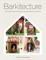 Barkitecture - Joshua Thomasson - 9781577155331