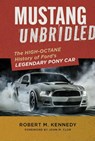 Mustang Unbridled - Robert M. Kennedy - 9781577158332