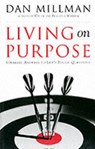 Living on Purpose: Straight Answers to Universal Questions - Dan Millman - 9781577311324