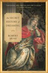 The Secret History of Dreaming - Robert Moss - 9781577319016