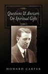 Questions & Answers on Spiritual Gifts - Howard Carter - 9781577940654