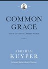 Common Grace (Volume 1) - Abraham Kuyper - 9781577996538