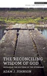 The Reconciling Wisdom of God - Adam J. Johnson ; Michael F. Bird - 9781577997269