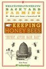 Backyard Farming: Keeping Honey Bees - Kim Pezza - 9781578264537