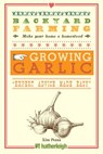 Backyard Farming: Growing Garlic - Kim Pezza - 9781578265091