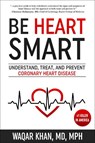 Be Heart Smart - KHAN,  Waqar - 9781578268900