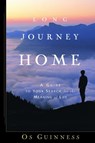 Long Journey Home - Os Guinness - 9781578568468