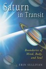 Saturn in Transit - ERIN SULLIVAN - 9781578631810