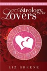 Greene, L: Astrology for Lovers - Liz Greene - 9781578634262