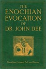 Enochian Evocation of Dr. John Dee - Geoffrey James - 9781578634538