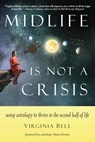 Midlife is Not a Crisis - Virginia (Virginia Bell) Bell - 9781578636129