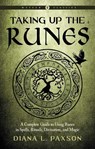 Taking Up the Runes - Diana L. Paxson - 9781578637294