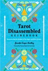 Tarot Disassembled Guidebook - Jennifer Cooper (Jennifer Cooper Steidley) Steidley - 9781578638642