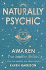 Naturally Psychic - Karen Harrison - 9781578638796